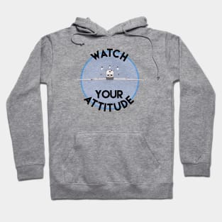 Watch Your Attitude - Inverted Cessna 172 Hoodie